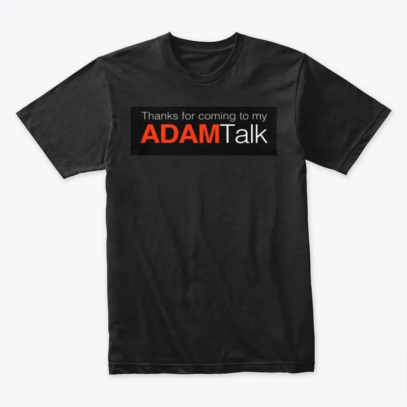 My Adam Talk